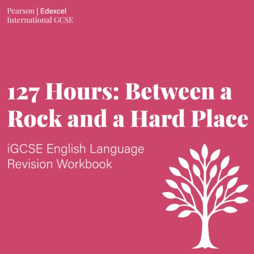 127 Hours: Between a Rock and a Hard Place iGCSE English Language revision workbook cover