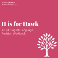 9-h-is-for-hawk Front cover of the Edexcel iGCSE English Language revision workbook for H is for Hawk by Helen Macdonald, featuring exam-focused tasks and guided annotations.