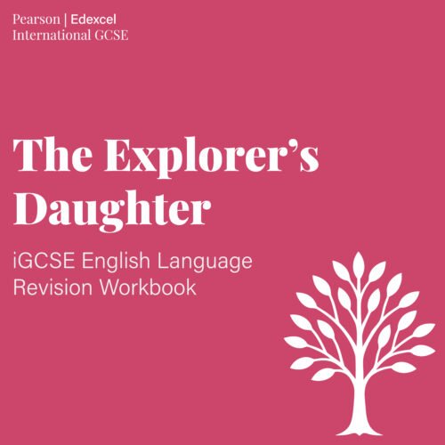 the-explorers-daughter The Explorer's Daughter iGCSE English Language revision workbook cover